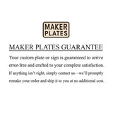 Maker Plates Guarantee - Create Your Maker Plate, Custom Laser Engraved Plate or Sign - Maker Plates